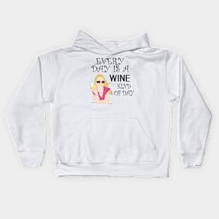 Gifts Wine Drinkers, Everyday is Wine Day Kids Hoodie